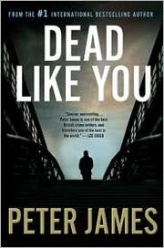 Cover of: Dead like you by Peter James