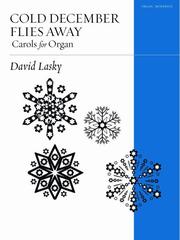 Cover of: Cold December Flies Away: Carols for Organ