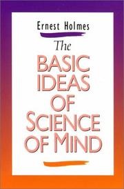 Cover of: Basic Ideas of Science of Mind by Ernest Shurtleff Holmes