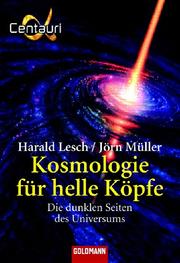 Cover of: Kosmologie für helle Köpfe: Die dunklen Seiten des Universums