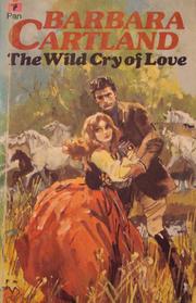 The wild cry of love by Barbara Cartland