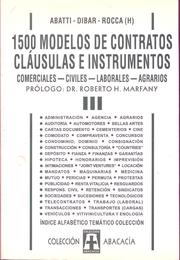 Cover of: 1500 MODELOS DE CONTRATOS, CLÁUSULAS E INSTRUMENTOS. Comerciales, civiles, laborales, agrarios. TOMO III by 