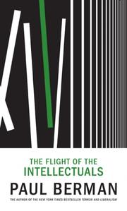 Cover of: Flight of the Intellectuals by Paul Berman