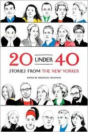 Cover of: 20 Under 40 by Deborah Treisman