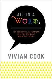 Cover of: All in a Word by Vivian Cook, Vivian Cook, Vivian Cook