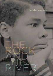 The rock and the river by Kekla Magoon