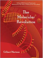 Cover of: The Molecular Revolution: A Future With Immense Opportunity. From medicines for "evry body" to medicines for "my body".  (Personalized medicine).