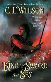 Cover of: King of sword and sky by C. L. Wilson