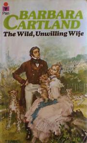 Cover of: The Wild, Unwilling Wife by Barbara Cartland.