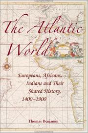Cover of: The Atlantic world: European, Africans, Indians and their shared history, 1400-1900