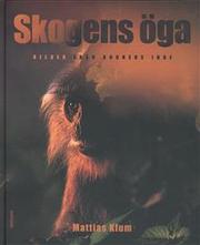 Cover of: Skogens öga: bilder från Borneos inre