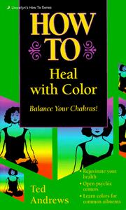Cover of: How to heal with color by Ted Andrews