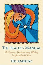 Cover of: The healer's manual: a beginner's guide to vibrational therapies