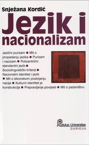 Cover of: Jezik i nacionalizam by Snježana Kordić.