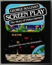 Cover of: Screen Play: The Story of Video Games by George Sullivan