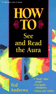 Cover of: How to see and read the aura by Ted Andrews