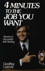 Cover of: 4 Minutes to the Job You Want: Secrets of Successful Job Hunting