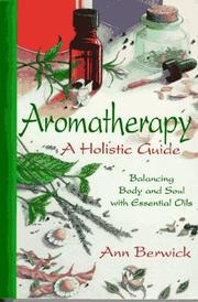 Cover of: Holistic aromatherapy: balance the body and soul with essential oils