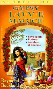 Cover of: Secrets of Gypsy love magick by Raymond Buckland