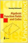 Algebraic function fields and codes by Henning Stichtenoth