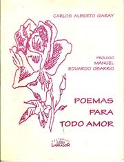 Cover of: POEMAS PARA TODO AMOR: prólogo de Manuel Eduardo Obarrio (versos en rimas cuartetas) I