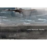Cover of: Asuka: Leiko Ikemura