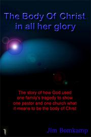 The body of Christ in all her glory by Jim Bomkamp
