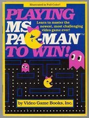 Playing Ms. Pac-Man to Win by Video Game Books, Inc.