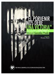 Cover of: El Porvenir nos debe una victoria: La insólita modernidad de Manuel González Prada