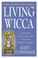 Cover of: Living Wicca