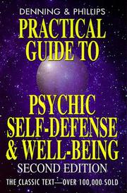 Cover of: The Llewellyn practical guide to psychic self-defense & well-being | Melita Denning