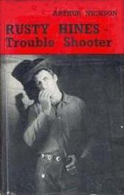 Rusty Hines - Trouble Shooter by Arthur Nickson