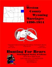 Weston Co Wyoming Marriages 1890-1914 by Nicholas Russell Murray, David Alan Murray