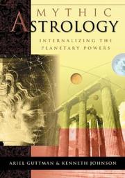 Cover of: Mythic Astrology by Ariel Guttman, Kenneth Johnson