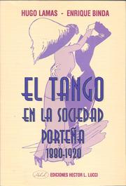 Cover of: EL TANGO EN LA SOCIEDAD PORTEÑA (1880-1920)
