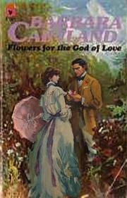 Flowers for the god of love by Barbara Cartland