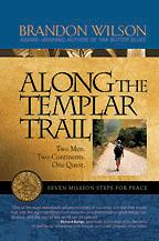 Cover of: Along the Templar Trail: Seven Million Steps for Peace