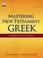 Cover of: Mastering New Testament Greek