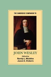 Cover of: The Cambridge companion to John Wesley by edited by Randy L. Maddox, Jason E. Vickers.