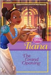 Cover of: Disney Princess: Tiana: The Grand Opening