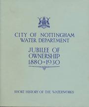 Cover of: Jubilee of Ownership 1880-1930 by City of Nottingham Water Department