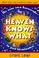 Cover of: Heaven knows what