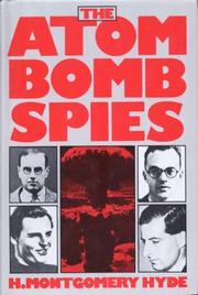 Cover of: The atom bomb spies by H. Montgomery Hyde