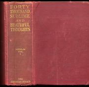 Cover of: Forty thousand quotations, prose and poetical: choice extracts on history, science, philosophy, religion, literature, etc. Selected from the standard authors of ancient and modern times, classified according to subject