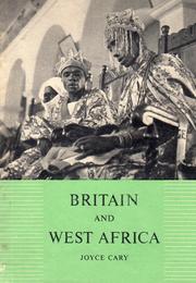 Britain and West Africa by Joyce Cary