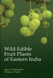 Wild Edible Fruit Plants of Eastern India by A. K. Mahapatra, P. C. Panda