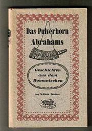 Cover of: Das Pulverhorn Abrahams: Geschichten aus dem Romanischen