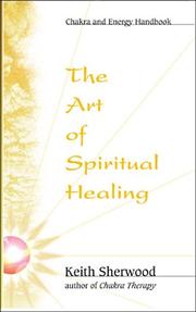 Cover of: Art Of Spiritual Healing by Keith Sherwood