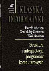 Cover of: Struktura i interpretacja programów komputerowych by Harold Abelson, Gerald Jay Sussman, Julie Sussman