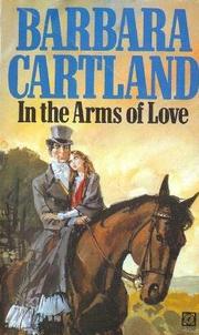 Cover of: In the arms of love | Barbara Cartland